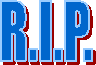 R.I.P.